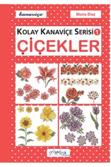 TUVA - TUVA DERGİ 5780 KOLAY KANAVİÇE SERİSİ ÇİÇEKLER 1